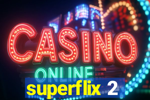 superflix 2